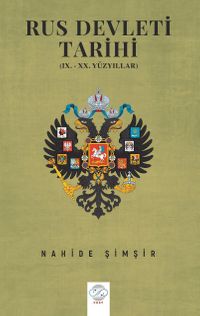 Rus Devleti Tarihi (IX. - XX. Yüzyıllar)