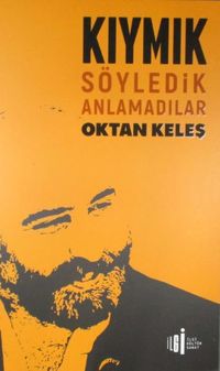 Kıymık & Söyledik Anlamadılar