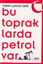Bu Topraklarda Petrol Var