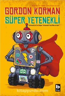 Süper Yetenekli & Yetenek(siz)’in Süper Yetenekli Yeni Maceraları - Gordon Korman