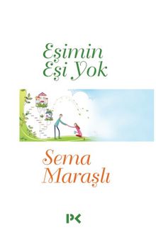 Eşimin Eşi Yok - Sema Maraşlı
