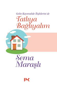 Tatlıya Bağlayalım - Sema Maraşlı