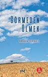 Görmeden Ölmek