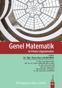 Genel Matematik ve Finans Uygulamaları - Dr. Öğr. Üyesi Barış Albayrak