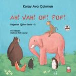 Ah! Vah! Of! Pof! / Değerler Eğitimi Serisi 5
