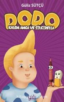 Dodo - Kalem Amca ve Silgirella - Güliz Sütçü
