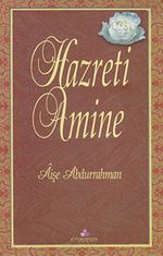 Hazreti Amine / Hz. Muhammedin (s.a.)'in Annesi