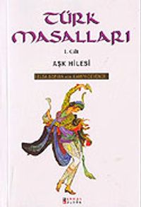 Türk Masalları / Aşk Hilesi / Cilt-1