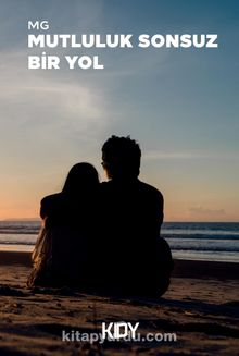 Mutluluk Sonsuz Bir Yol - M. G.