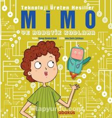 Mimo ve Robotik Kodlama / Teknoloji Üreten Nesiller - Zeynep Kömürcü