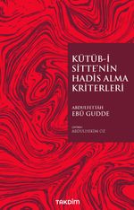 Kütüb-i Sitte'nin Hadis Alma Kriterleri