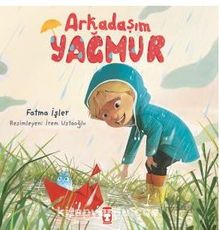 Arkadaşım Yağmur - Fatma İşler