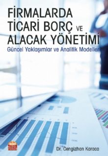 Firmalarda Ticari Borç ve Alacak Yönetimi & Güncel Yaklaşımlar ve Analitik Modeller