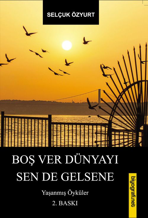 Boş Ver Dünyayı Sen de Gelsene