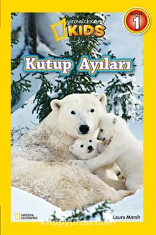 National Geographic Kids Kutup Ayıları - Laura Marsh