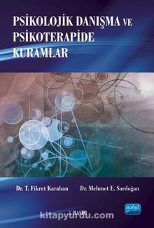 Psikolojik Danışma ve Psikoterapide Kuramlar - T. Fikret Karahan