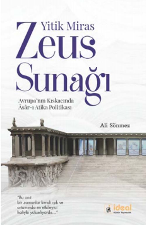 Yitik Miraz Zeus Sunağı & Avrupa'nın Kıskacında Asar-ı Atika Politikası