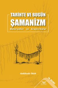 Tarihte ve Bugün Şamanizm & Materyaller ve Araştırmalar