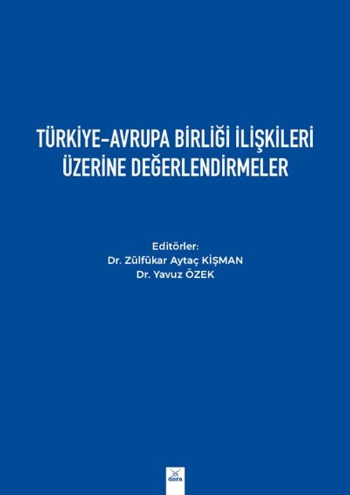 Türkiye-Avrupa Birliği İlişkileri Üzerine Değerlendirmeler