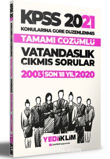 2021 KPSS Genel Kültür Vatandaşlık Konularına Göre Tamamı Çözümlü Çıkmış Sorular(Son 18 Yıl) - Kolektif