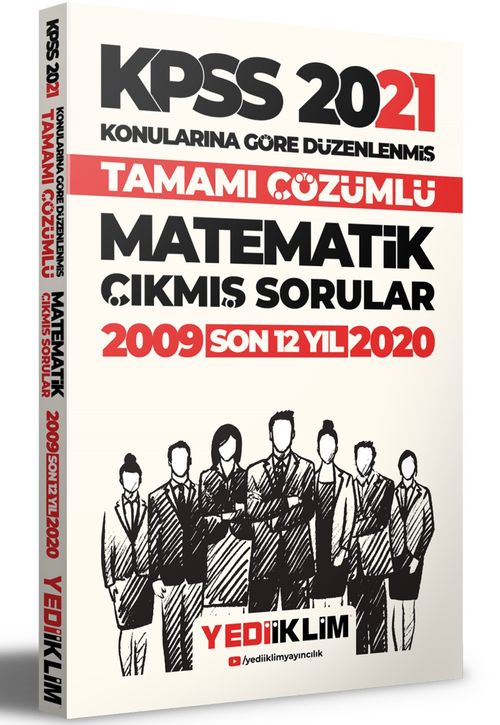 2021 KPSS Genel Yetenek Matematik Konularına Göre Tamamı Çözümlü Çıkmış Sorular(Son 12 Yıl)