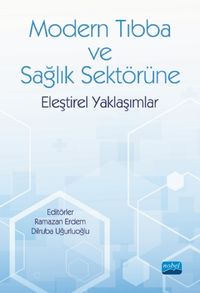 Modern Tıbba ve Sağlık Sektörüne Eleştirel Yaklaşımlar