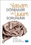 Yaşam D&ouml;nemleri ve Uyum Sorunları