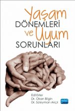 Yaşam Dönemleri ve Uyum Sorunları