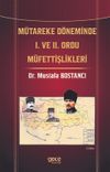 M&uuml;tareke D&ouml;neminde I. ve II. Ordu M&uuml;fettişlikleri