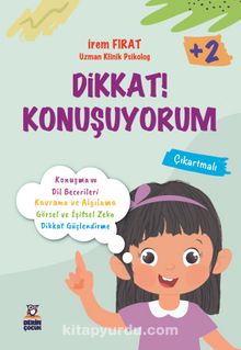 Dikkat! Konuşuyorum (2+ Yaş) - İrem Fırat
