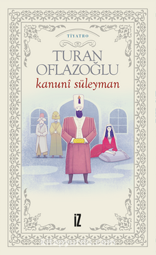 Kanuni Süleyman - A. Turan Oflazoğlu