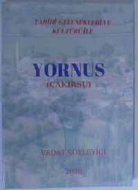 Yornus (Çakırsu) / Tarihi-Gelenekleri ve Kültürü ile Kod: 12-F-14