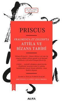 Atilla ve Bizans Tarihi - Priscus