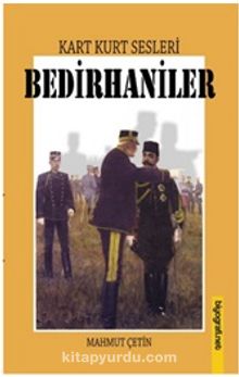 Kart-Kurt Sesleri İsyancı Bedirhan Bey'in Yaramaz Çocukları ve Bir Kardeşlik Poetikası - Mahmut Çetin