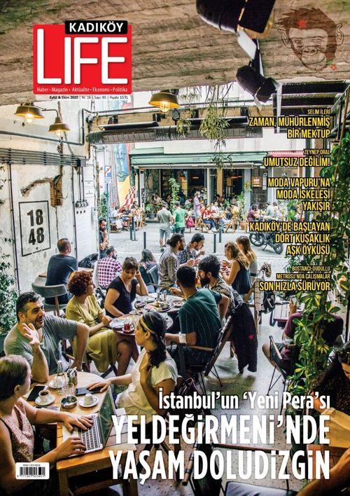 Kadıköy Life 95. Sayı İstanbul'un  “Yeni Pera”sında  Yaşam Doludizgin!