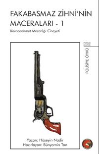 Karacaahmet Mezarlığı Cinayeti / Fakabasmaz Zihni’nin Maceraları 1