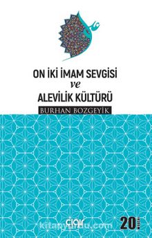 On İki İmam Sevgisi ve Alevilik Kültürü - Burhan Bozgeyik