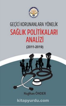 Geçici Korunanlara Yönelik Sağlık Politikaları Analizi - Nagihan Önder