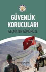 Güvenlik Korucuları & Geçmişten Günümüze