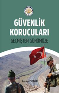 Güvenlik Korucuları & Geçmişten Günümüze