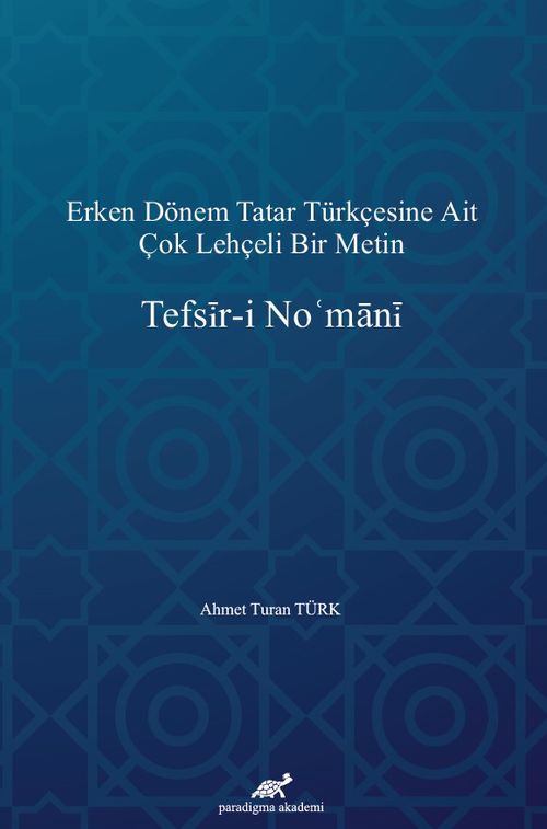 Erken Dönem Tatar Türkçesine Ait Çok Lehçeli Bir Metin: Tefsįr-i Nomanį