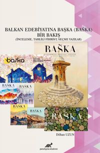 Balkan Edebiyatına Başka (Başka) Bir Bakış 