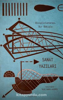 Disiplinlerarası Bir Bakışla Sanat Yazıları - Kolektif