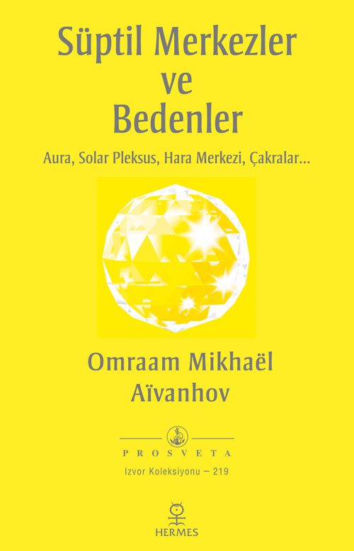 Süptil Merkezler ve Bedenler & Aura, Solar Pleksus, Hara Merkezi, Çakralar