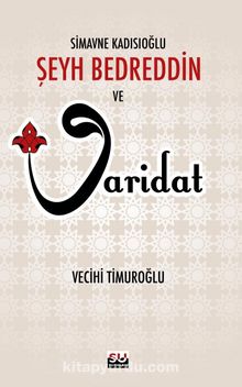 Simavne Kadısıoğlu Şeyh Bedreddin ve Varidat - Şeyh Bedreddin