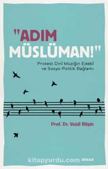 Adım Müslüman! - Vejdi Bilgin
