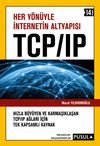 Her Y&ouml;n&uuml;yle İnternetin Altyapısı TCP/IP