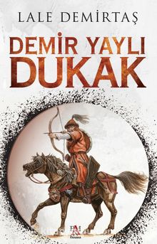 Demir Yaylı Dukak - Lale Demirtaş