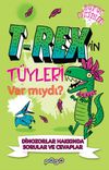 T-Rex&rsquo;in T&uuml;yleri Var Mıydı?
