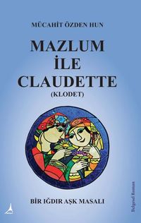 Mazlum İle Claudet (Klodet)